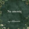 14g „Na anemię” - mieszanka ziołowa wg o. Klimuszki