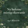 1g „Na PMS i bolesne miesiączkowanie” - mieszanka ziołowa wg o. Klimuszki