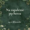 26g „Na zapalenie pęcherza” - mieszanka ziołowa wg o. Klimuszki