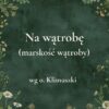 22g „Na wątrobę (marskość wątroby)” - mieszanka ziołowa wg o. Klimuszki