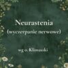 „Na neurastenię (wyczerpanie nerwowe)” - mieszanka ziołowa wg o. Klimuszki