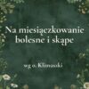 „Na miesiączkowanie bolesne i skąpe” - mieszanka ziołowa wg o. Klimuszki