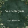 K052_2 „Na reumatyzm” - mieszanka ziołowa wg o. Klimuszki