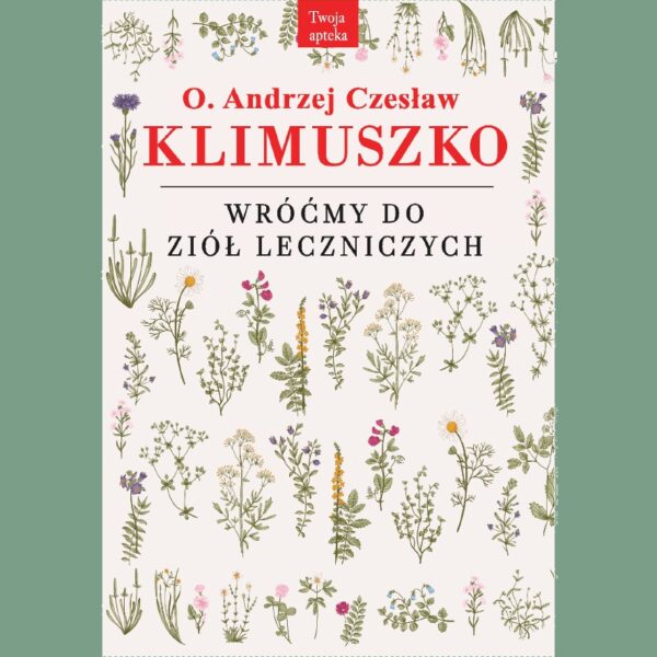 okładka "Wróćmy do ziół leczniczych" – o. Andrzej Czesław Klimuszko
